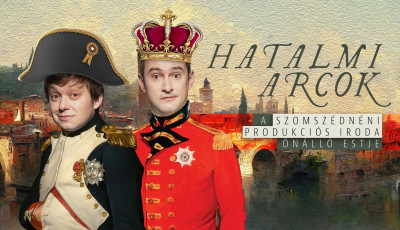 Hatalmi arcok - A Szomsz&eacute;dn&eacute;ni Produkci&oacute;s Iroda &ouml;n&aacute;ll&oacute; estje