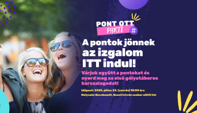 Szerd&aacute;n minden eldől! - Kecskem&eacute;t is csatlakozik a Pont Ott Parti v&aacute;rosaihoz